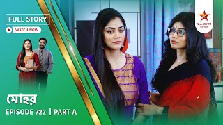 Full Story Mohor Episode 722 Part A