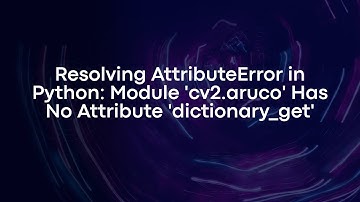 Resolving AttributeError in Python: Module 