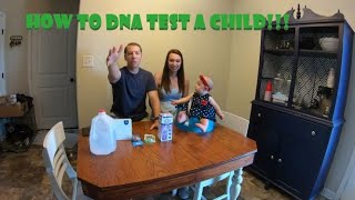 HOW TO DNA TEST A CHILD!!!