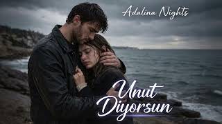 Adalina Nights - Unut Diyorsun (Official Audio)