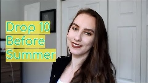 Drop 10 Before Summer | Intro | #drop10beforesummer