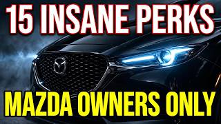 10 Insane Perks You Only Get When You Own a Mazda