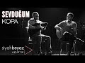 Kopa Sevduğum SiyahBeyaz Akustik