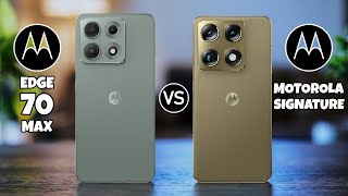 Motorola Edge 70 Max vs Motorola Signature