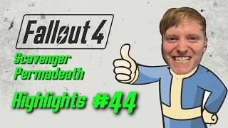 Fallout 4 | Scavenger Permadeath | Episode 44 Highlights