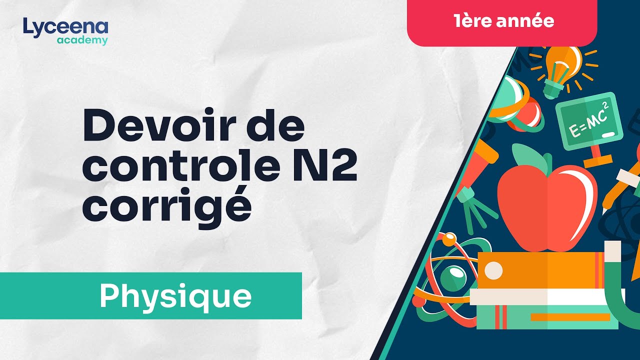 1ère année | Physique : Devoir de contrôle N 2 corrigé