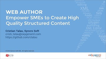 Web Author - Empower SMEs to Create High Quality Structured Content, presented by Cristian Talau