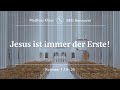 BEGH-Gottesdienst 23.07.2023: Jesus ist immer der Erste!