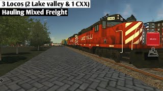 3 Locomotives (2 Lake valley & 1 CXX) |•#6| Hauling Mixed Freight | Train and rail yard simulator