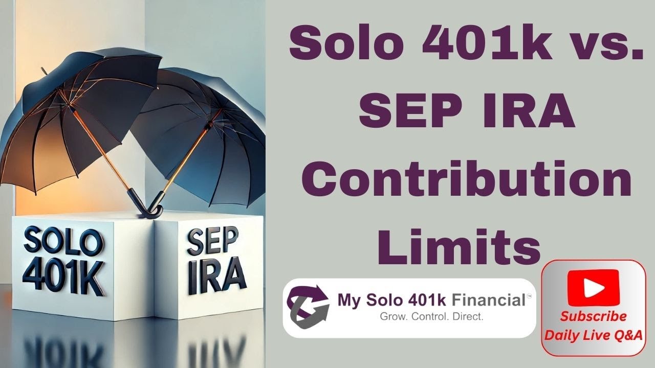 ☔ Self Employed Retirement: Solo 401k & SEP IRA Contribution Limits  Explained