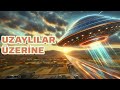 Uzaylılar Üzerine