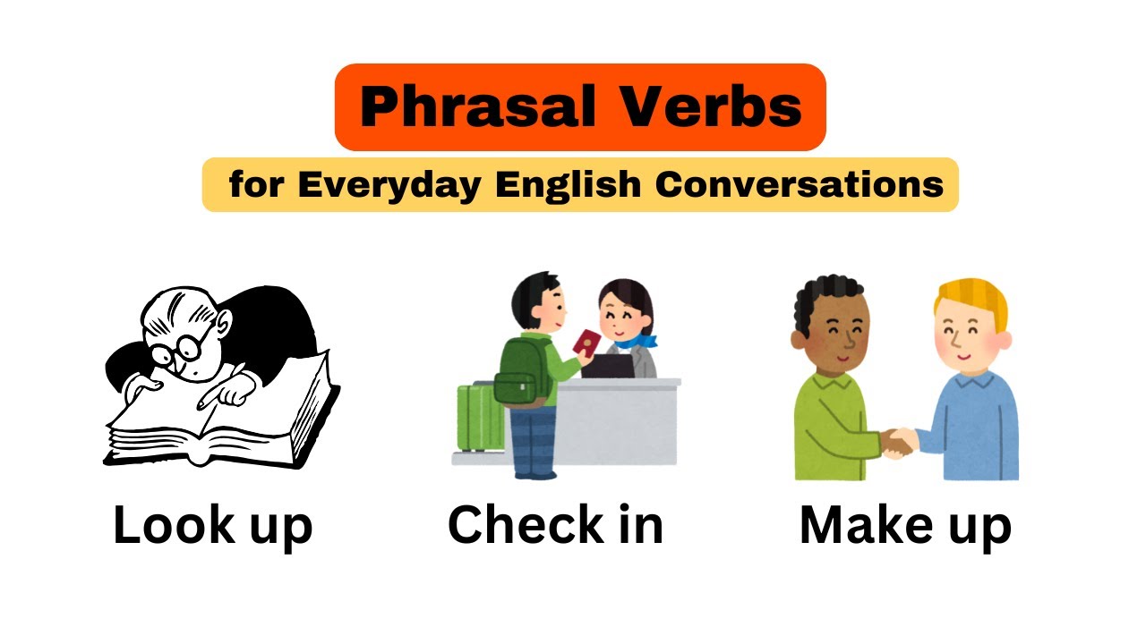 Essential Phrasal Verbs for Everyday English Conversations | English ...