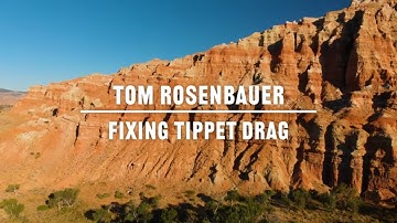 Fixing Dry Fly Tippet Drag | Tom Rosenbauer