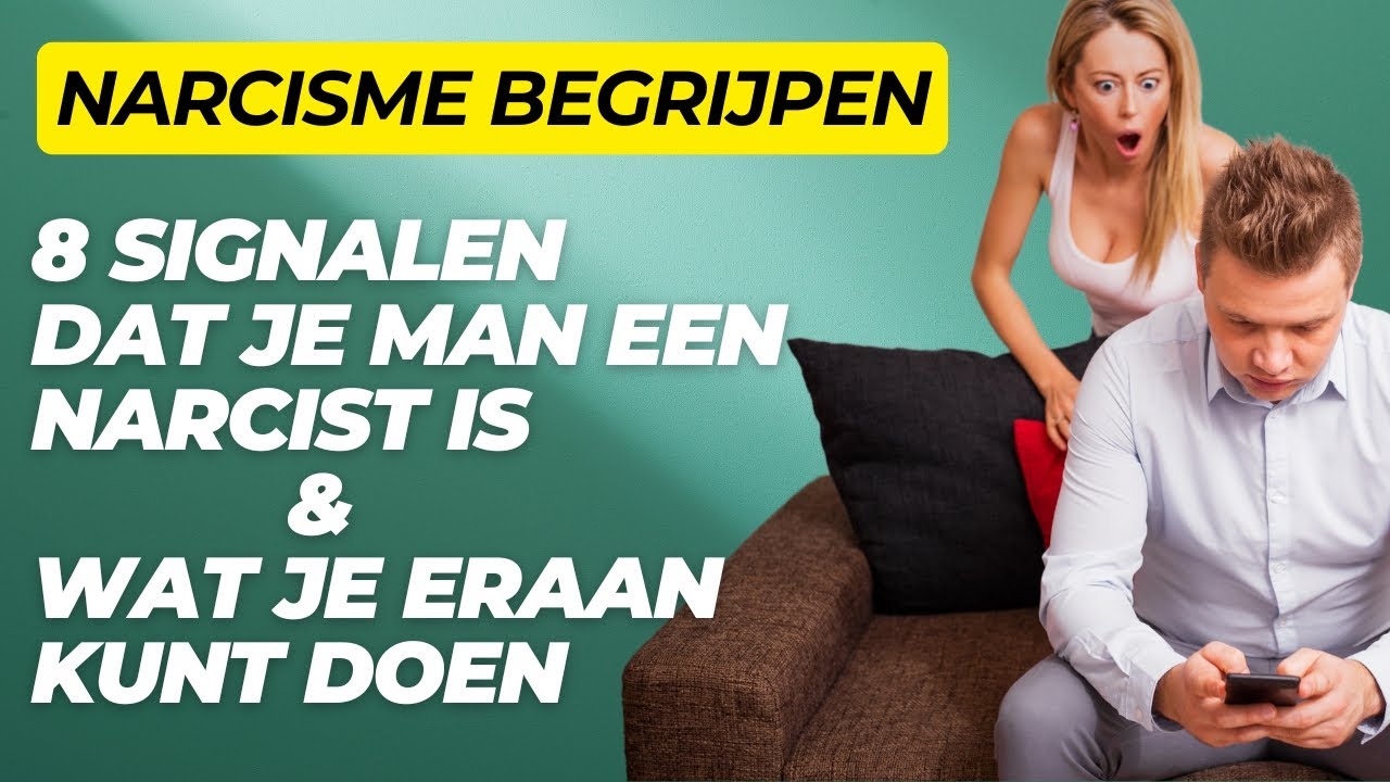 8 Signalen Dat je Man een Narcist Is & Wat je Eraan Kunt Doen