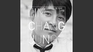 Love Again (또 다시 사랑) - Im Chang Jung