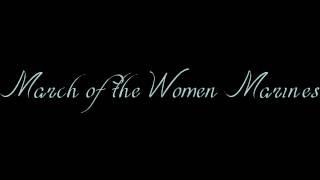 Video thumbnail of "March of the Women Marines - Louis Saverino"