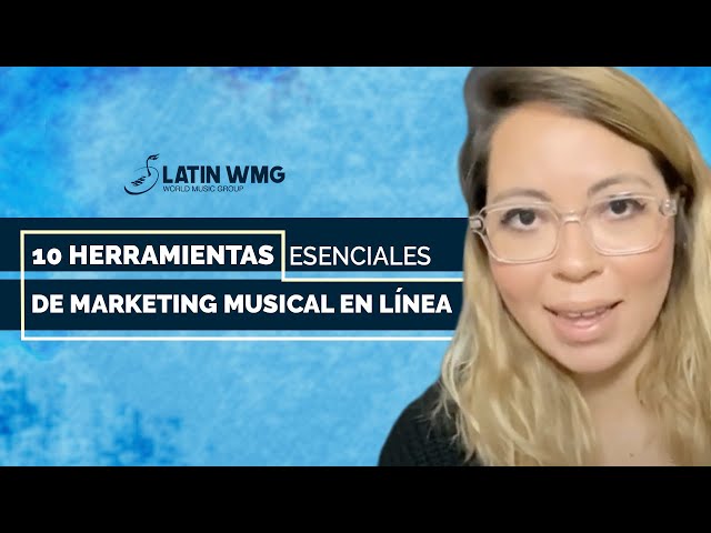 10 herramientas esenciales de marketing musical en línea - La Industria Musical - LatinWMG class=