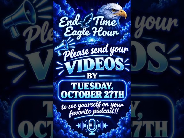 Let the Eagles Rise #EndTimeEagleHour #podcast