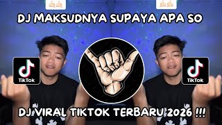 Dj Maksudnya Supaya Apa So Viral Tiktok