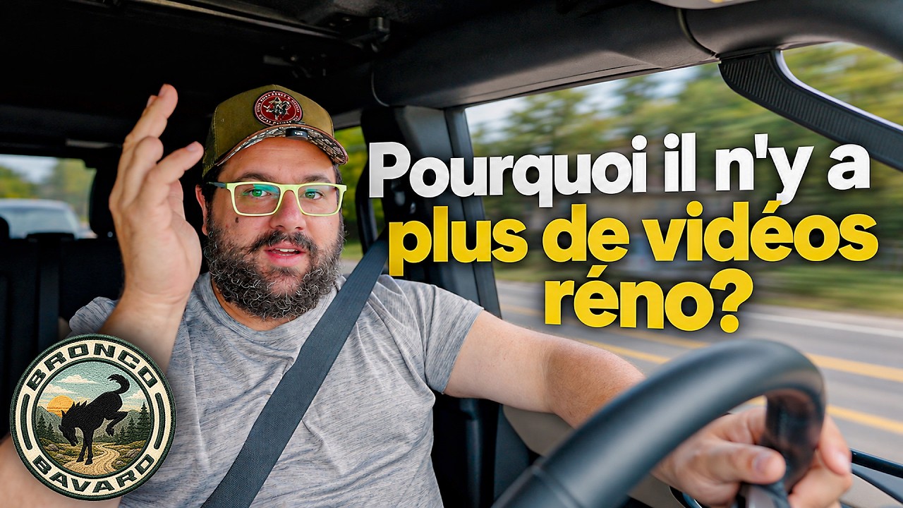 Pourquoi il n'y a plus de vidéo réno? & Addiction : Bronco Bavard