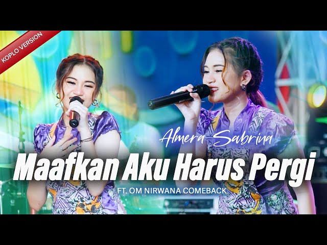 MAAFKAN AKU HARUS PERGI - ALMERA SABRINA ft. NIRWANA COMEBACK | LIVE MUSIC class=