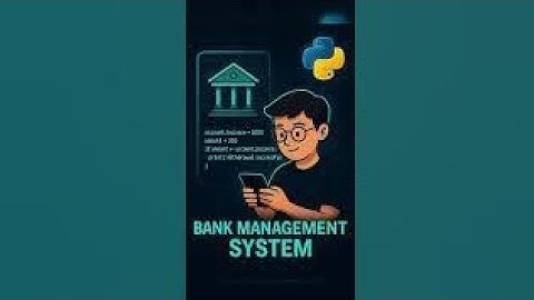 Bank Management System in Python – Mini Project for Beginners: