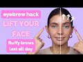 This eyebrow hack will change your face  fluffy brows last all day