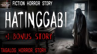 HATINGGABI HORROR STORY | + 1 Bonus Story | Tagalog Horror Story