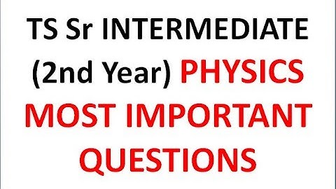 TS Sr INTERMEDIATE (2nd Year) PHYSICS MOST IMPORTANT QUESTIONS || BEST WAY TO STUDY