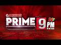 Prime 9 News | 9 PM News Headlines | 25-05-2026 | NTV Telugu