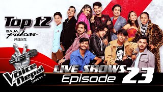 The Voice of Nepal Season 4 - 2022 - Episode 23 | LIVE