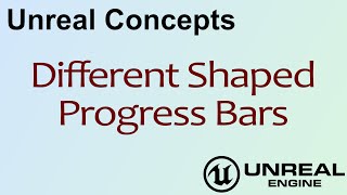 Unreal Concepts - Different Shaped Progress Bars ( UE4 )