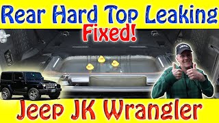 Jeep Hard Top Leaking Problems