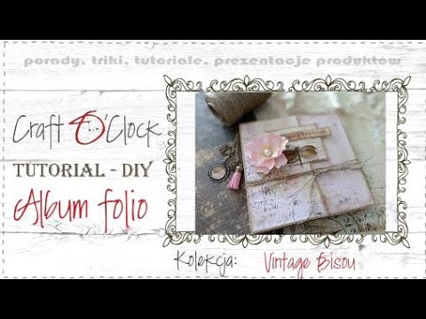 Tutorial Diy Album Folio Z Kolekcji Vintage Bisou Youtube Tutorial Diy Album Folio Z Kolekcji Vintage Bisou Youtube