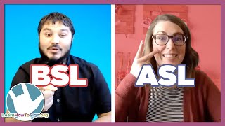 ASL and BSL Similarities and Differences | A Conversation With a BSL Teacher