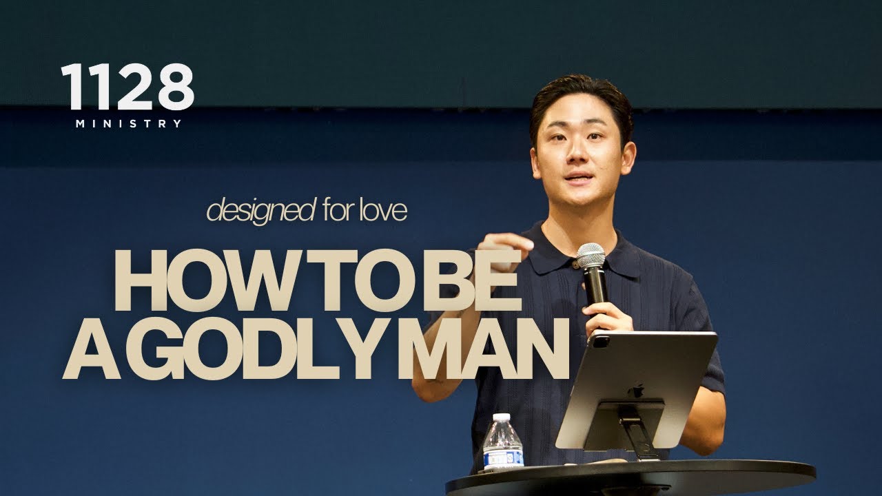 How to Be a Man of God // Designed for Love (Song of Songs 1:1-17)