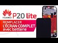 Tutoriel Huawei P20 LITE : remplacer l'écran complet + batterie