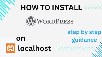 How to Install WordPress on XAMPP: A Complete Guide for Beginners