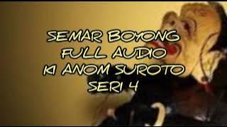 Semar Boyong 4 Klasik Full Audio Ki Anom Suroto