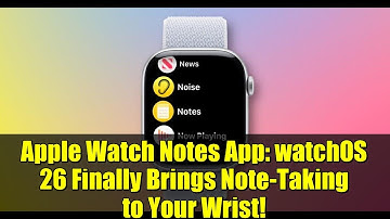 Apple Watch Notes App: watchOS 26 Finally Brings Note-Taking to Your Wrist!