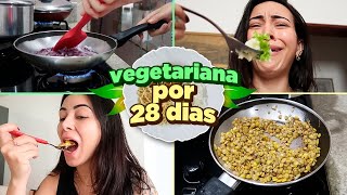 SENDO VEGETARIANA POR 28 DIAS COM MEU PALADAR INFANTIL