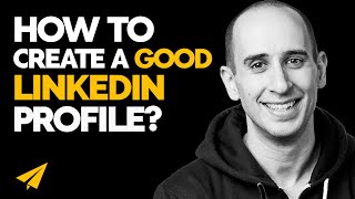 How Can I CREATE A Good LinkedIn PROFILE?