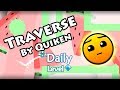 Geometry dash  traverse by quiken  daily level 212 all coins