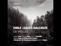 La Veillée - Emile Jaques-Dalcroze: Coucou / Le Chant Sacré, Sophie Graf, Soprano