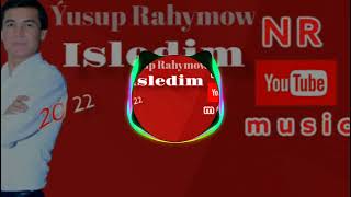 Yusup Rahmow Isledim 2022