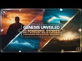 Genesis Unveiled 03 Powerful Stories That Shaped the Old Testament