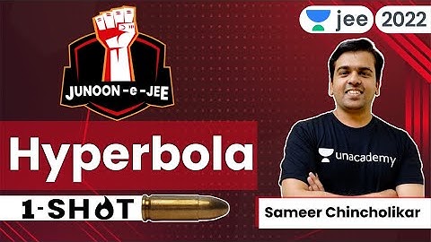 Hyperbola | JEE 2024 | One shot | Unacademy JEE | Maths | Sameer Chincholikar #jee2024