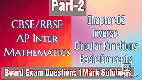 CBSE/AP Inter/RBSE/Maths/Class:XII/Ch2/Inverse Circular Functions/Board Exam Questions(1Mark)/Part-2