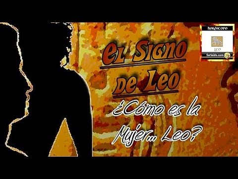 Signo+Leo+Mujer El Signo de Leo, Cómo son Signos de Leo, El Hombre Leo, la Mujer Leo ...