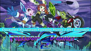 Clockwork Arboretum-Freedom Planet 2 OST Extended